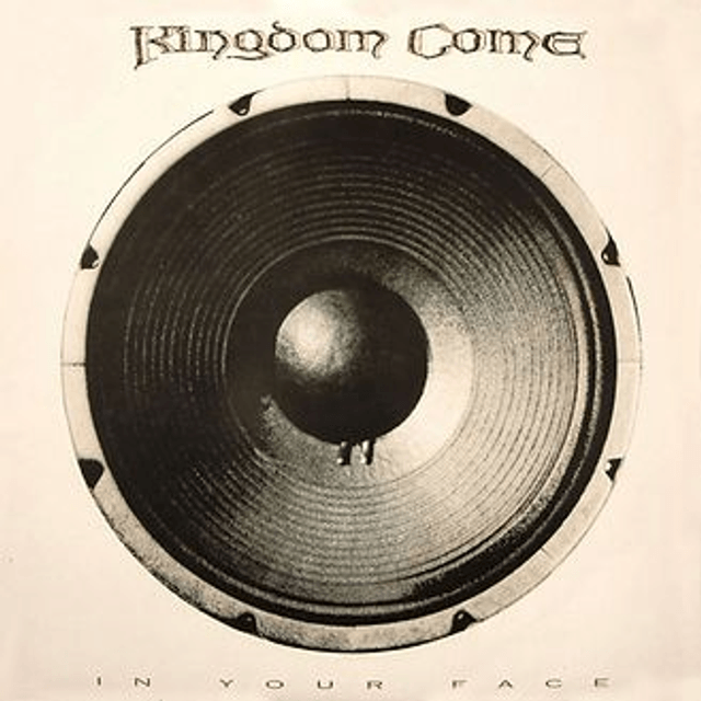 Kingdom Come, In Your Face