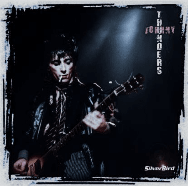 Johnny Thunders, Silverbird