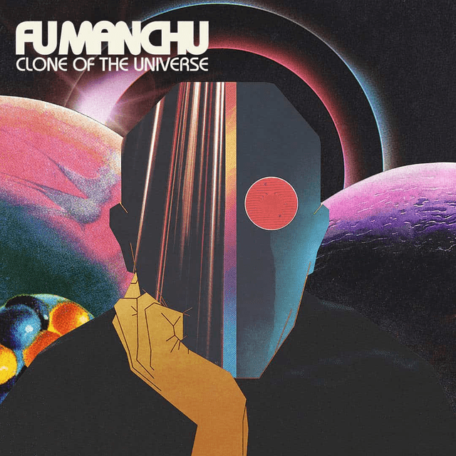 Fu Manchu, Clone Of The Universe