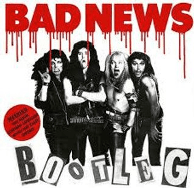 Bad News, Bootleg