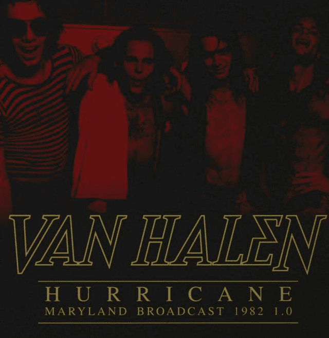 Van Halen, Hurricane: Maryland Broadcast 1982