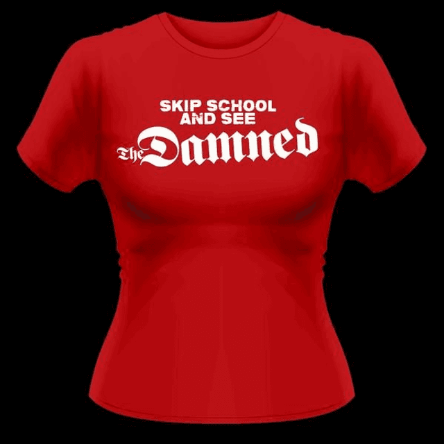 Damned, The &quot;Skip School &amp; See&quot; (Ladies)